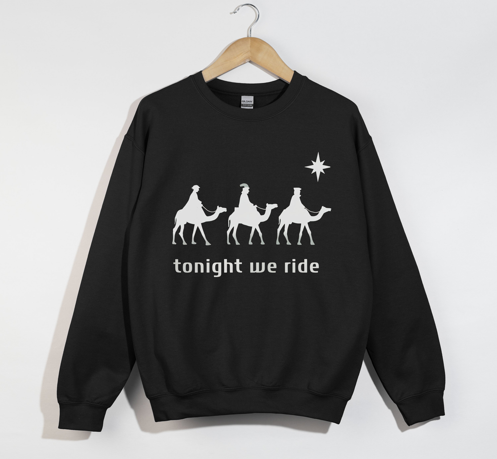 Tonight We Ride, 3 Wise Men - Christmas Sweatshirt