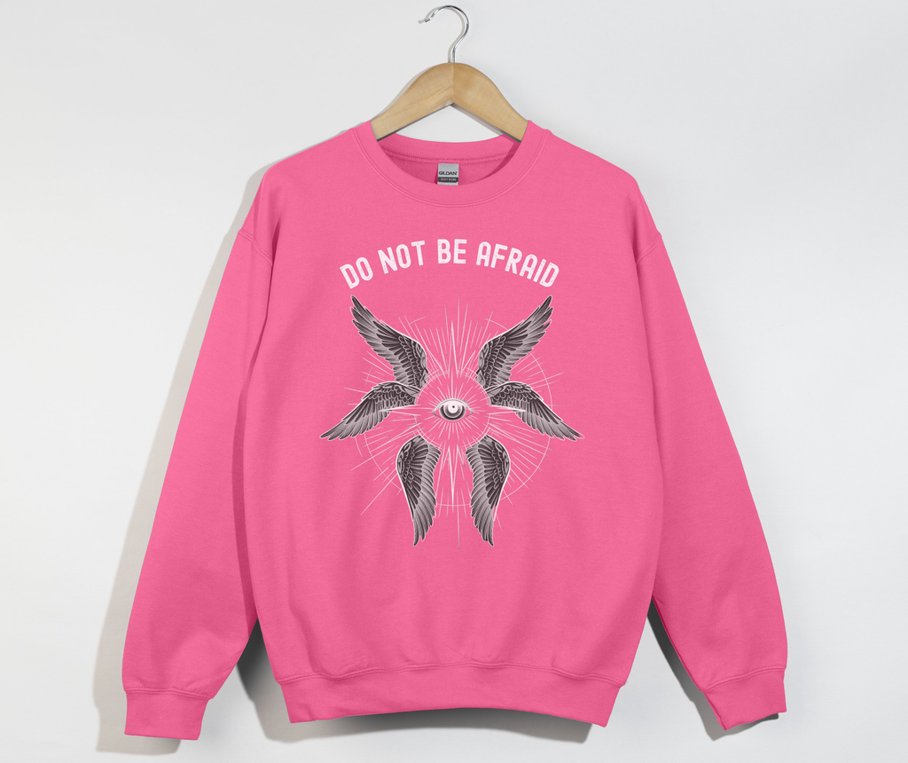 Do Not Be Afraid Biblically Accurate Angel - Sweatshirt