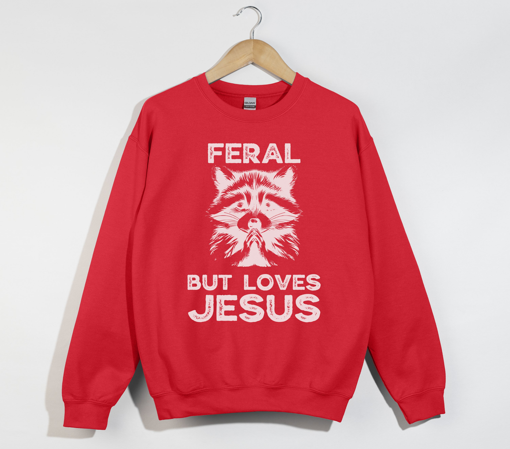 Feral But Loves Jesus - Christian Sweatshirt