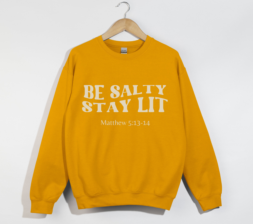 Be Salty Stay Lit - Christian Sweatshirt