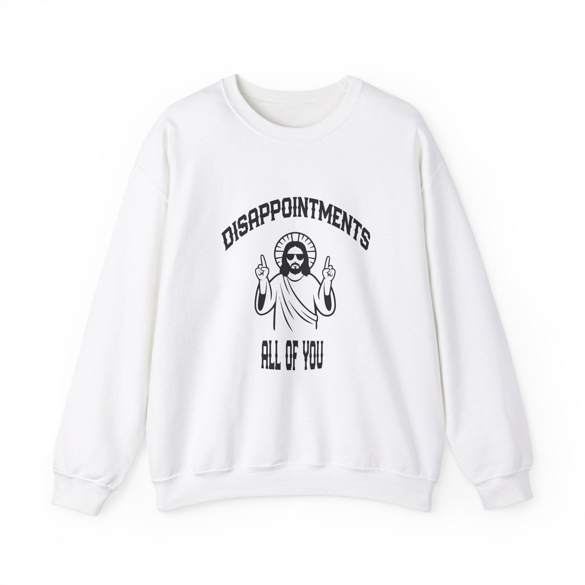 Jesus Funny Meme Disappointments All Of You - Women's Sweatshirt