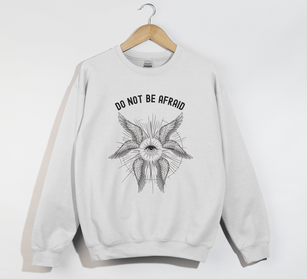 Do Not Be Afraid Seraphim Angel - Sweatshirt