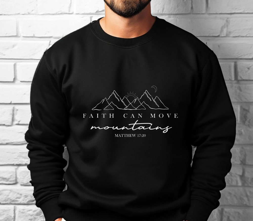 Faith Can Move Mountains - Sweatshirt