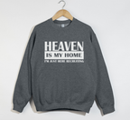 Heaven Is My Home - Sweatshirt