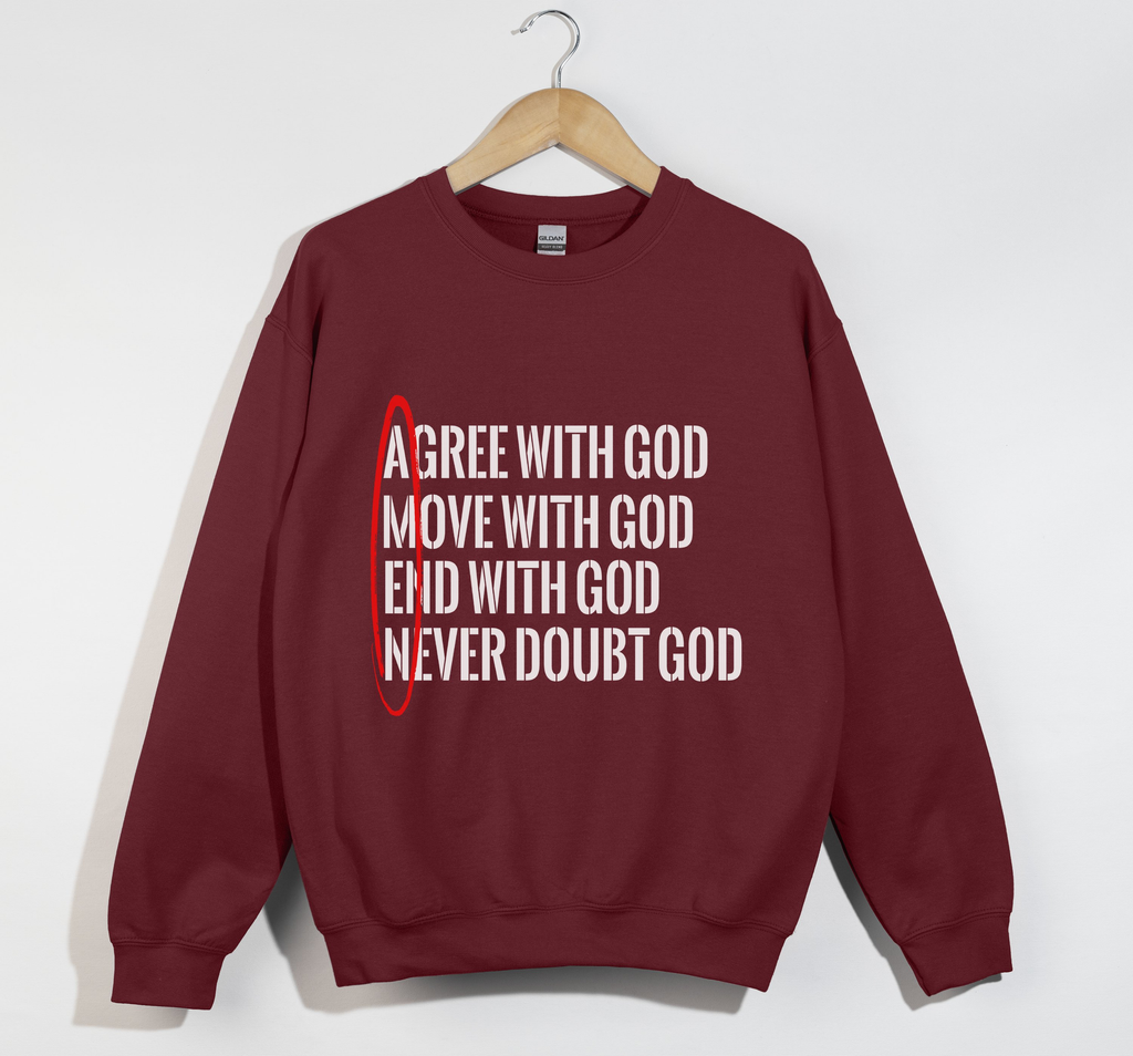 AMEN: Agree, Move, End, Never Doubt God - Christian Sweatshirt