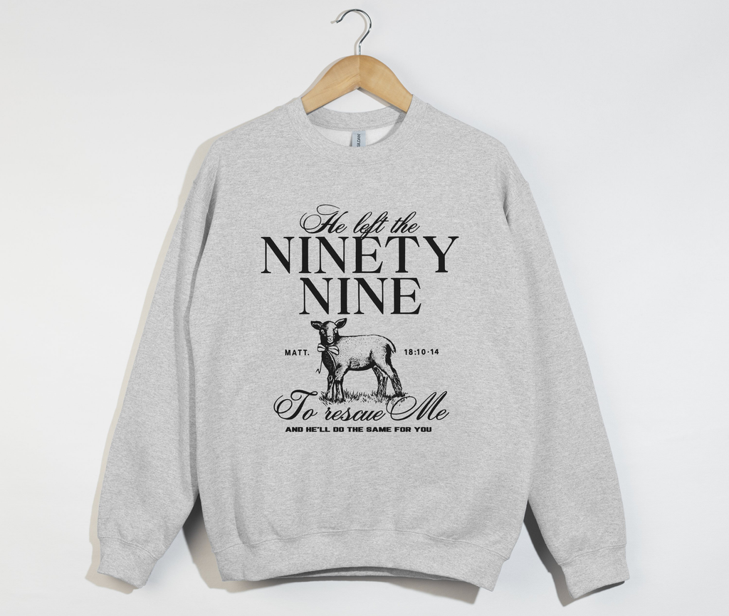 He Left The 99 To Rescue Me - Sweatshirt