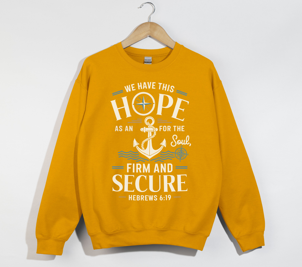 Anchor For The Soul, Firm And Secure - Christian Sweatshirt