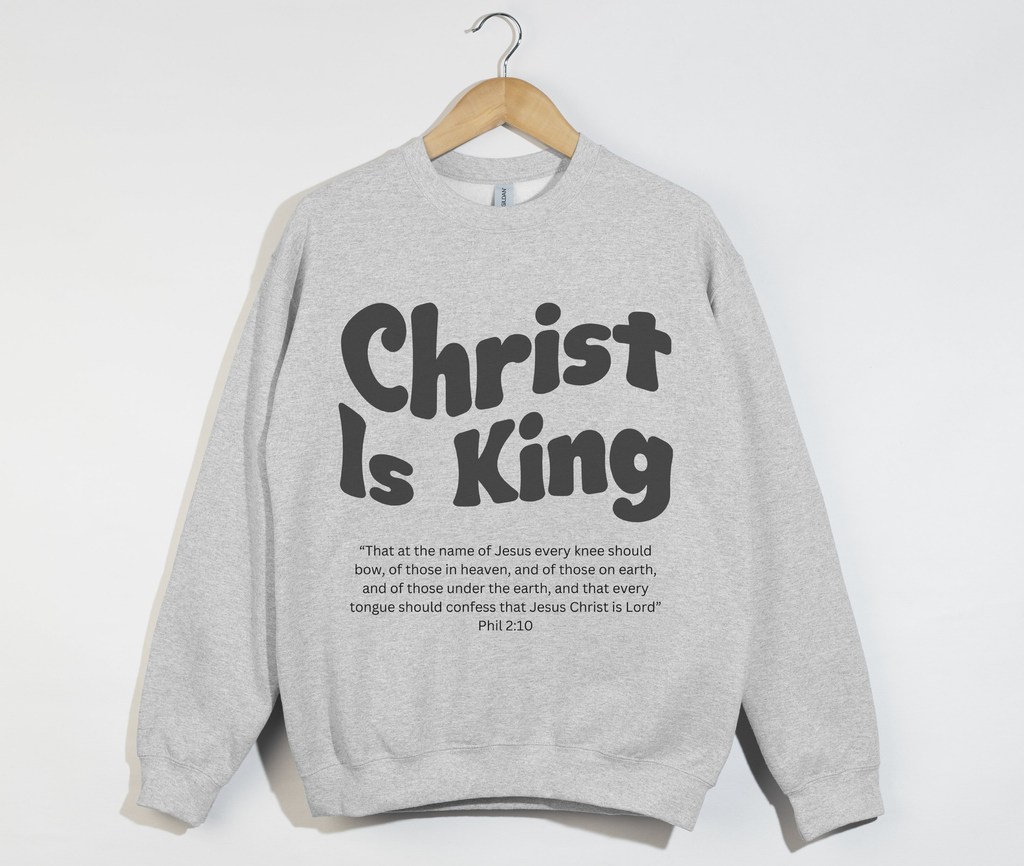 Christ Is King - Sweatshirt