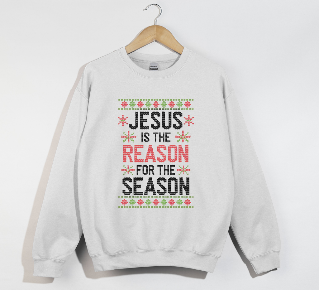 Jesus Is The Reason For The Season - Christmas Sweatshirt