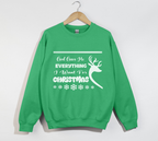 God Gave Me Everything I Want For Christmas Deer Theme - Sweatshirt