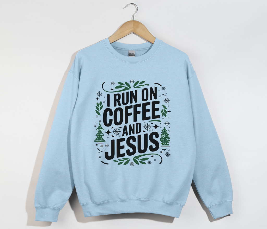 I Run On Coffee And Jesus - Christmas Sweatshirt