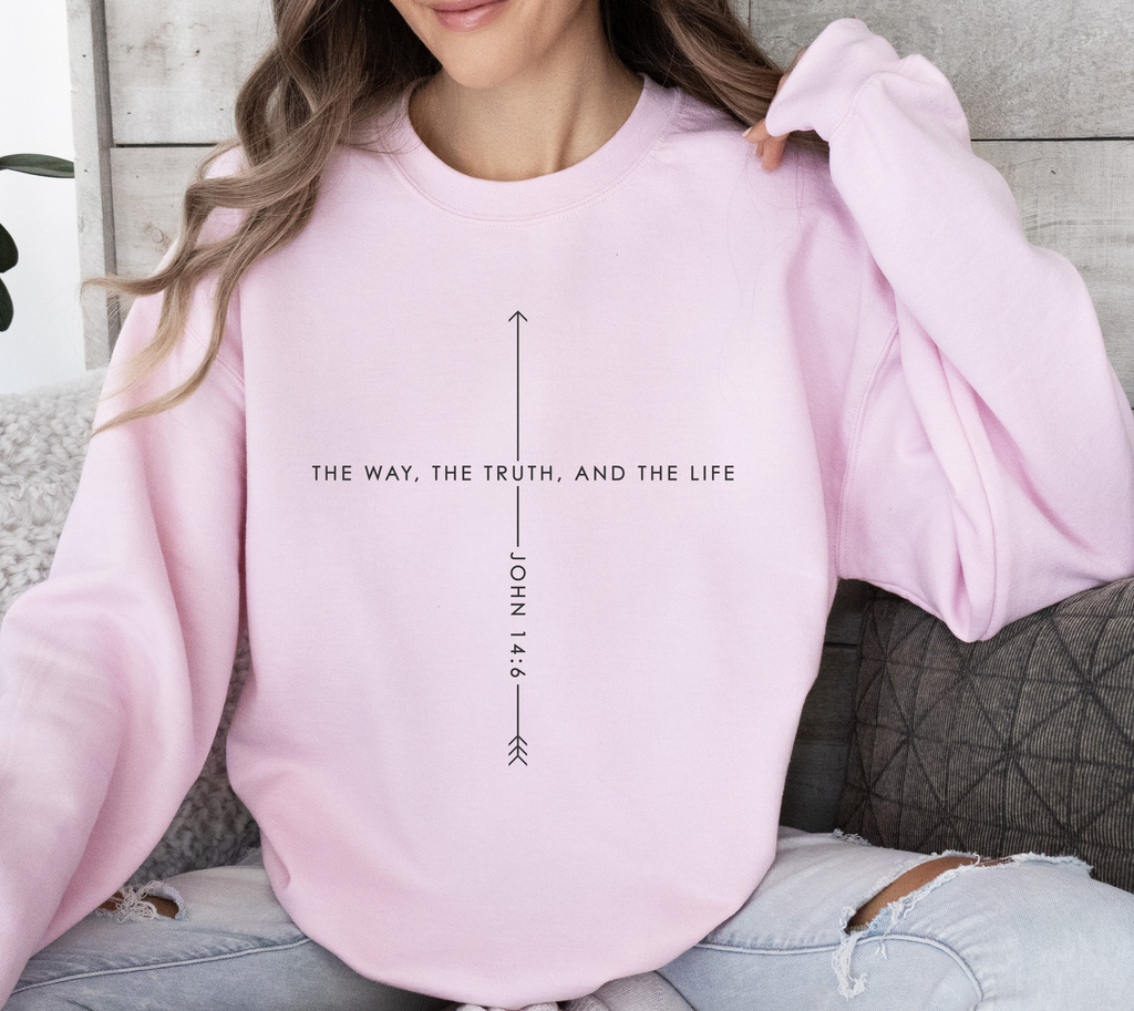 John 14:6 The Way, The Truth, And The Life - Sweatshirt