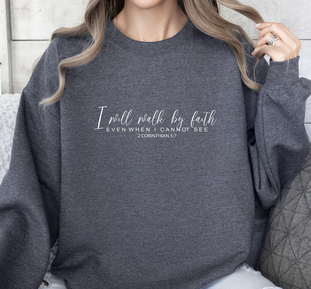 Walk By Faith Not By Sight - Women's Dark Sweatshirt