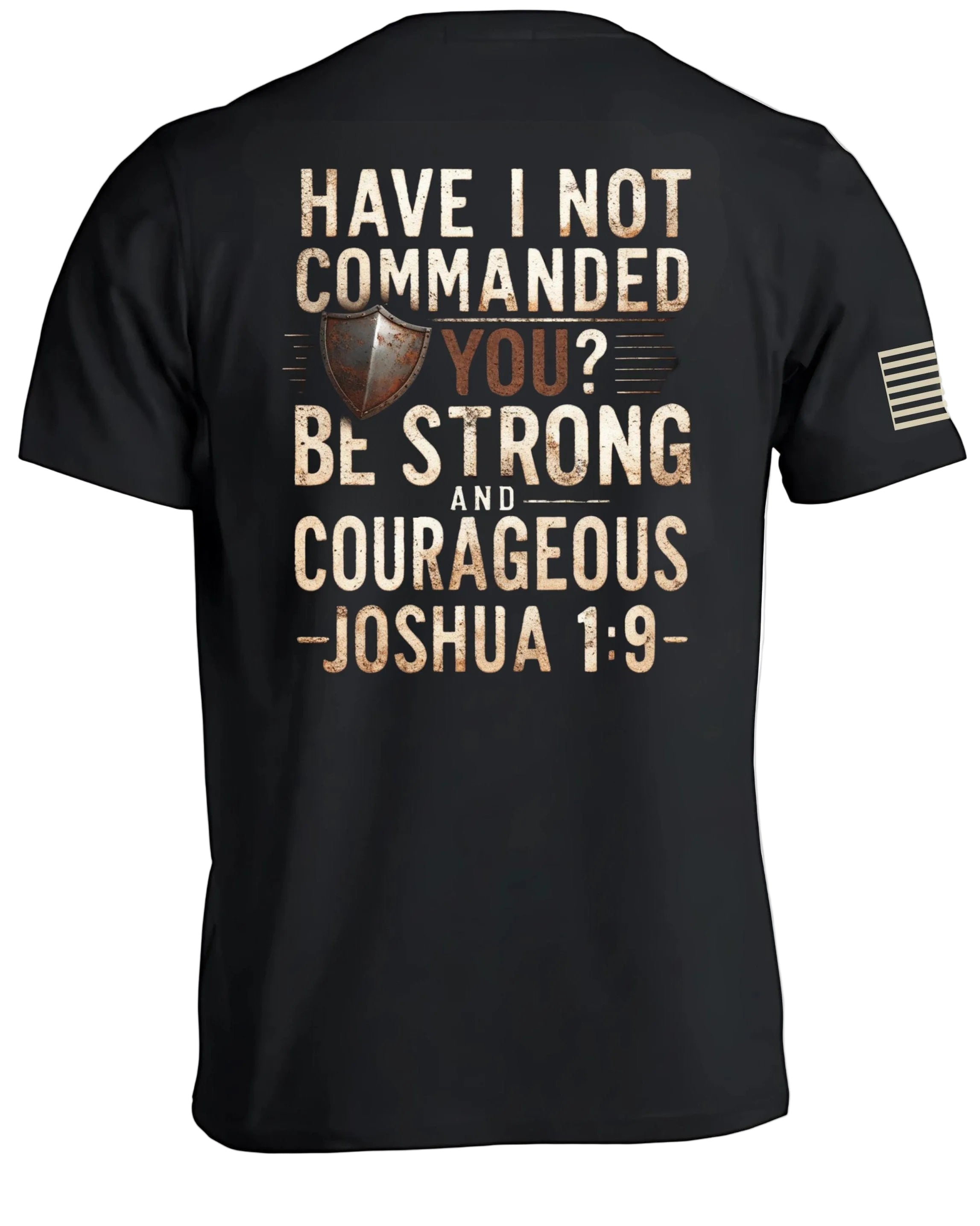 Be Strong And Courageous T-Shirt