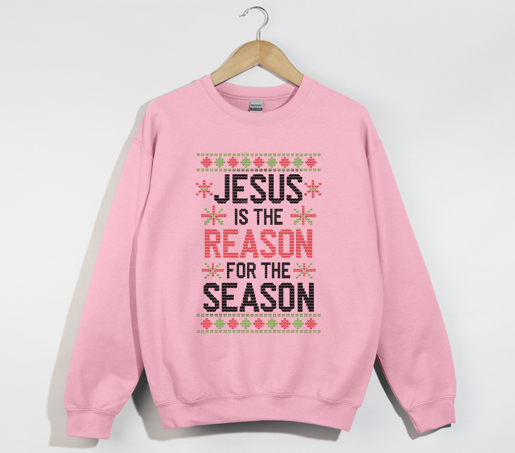 Jesus Is The Reason For The Season - Christmas Sweatshirt