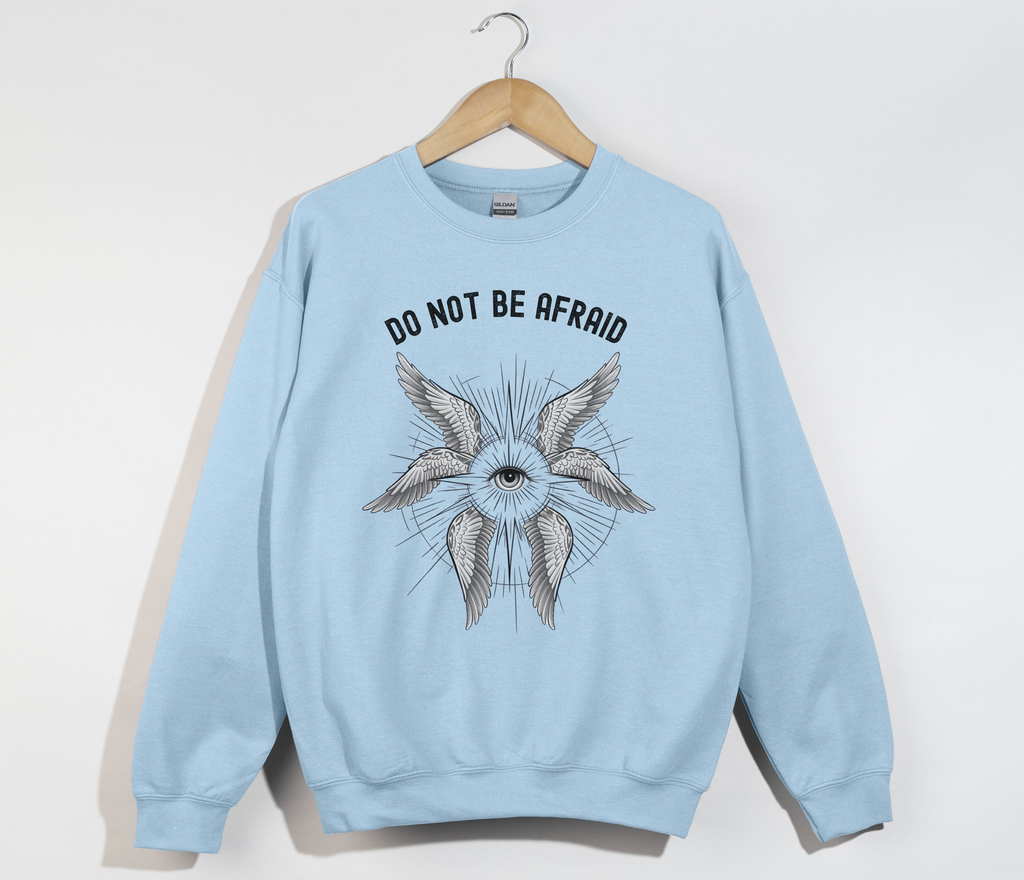 Do Not Be Afraid Seraphim Angel - Sweatshirt