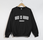 God Is Good All The Time - Sweatshirt