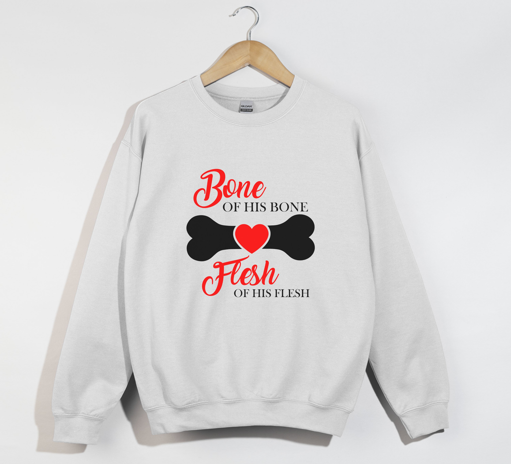 Bone Of His Bone, Flesh Of His Flesh – Christian Sweatshirt