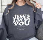 Jesus Loves You Love One Another - Sweatshirt