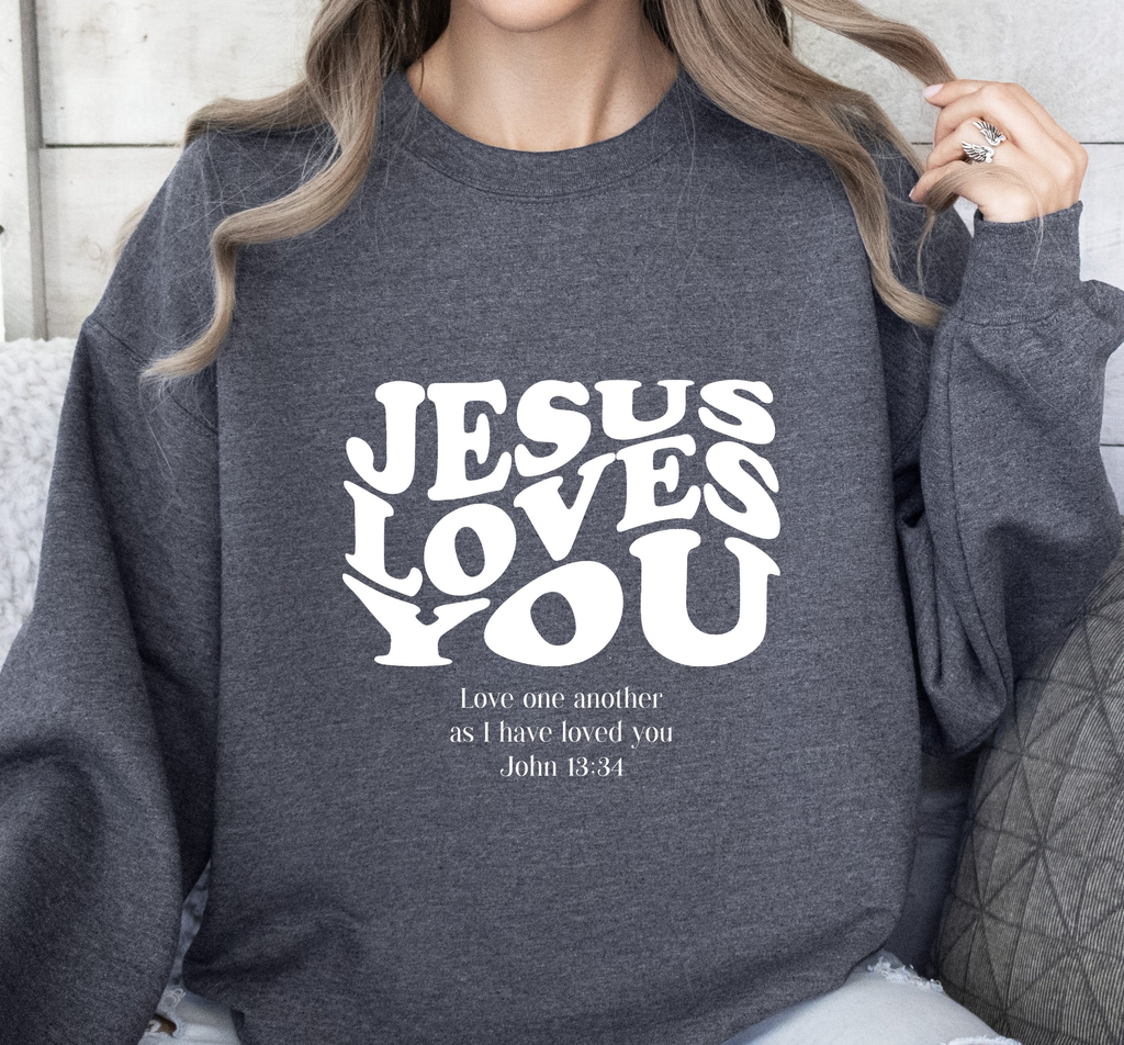Jesus Loves You Love One Another - Sweatshirt
