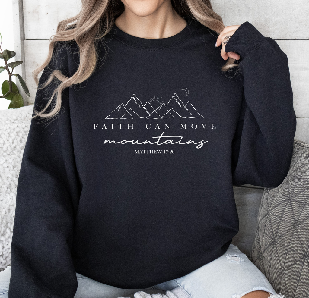 Faith Can Move Mountains - Sweatshirt