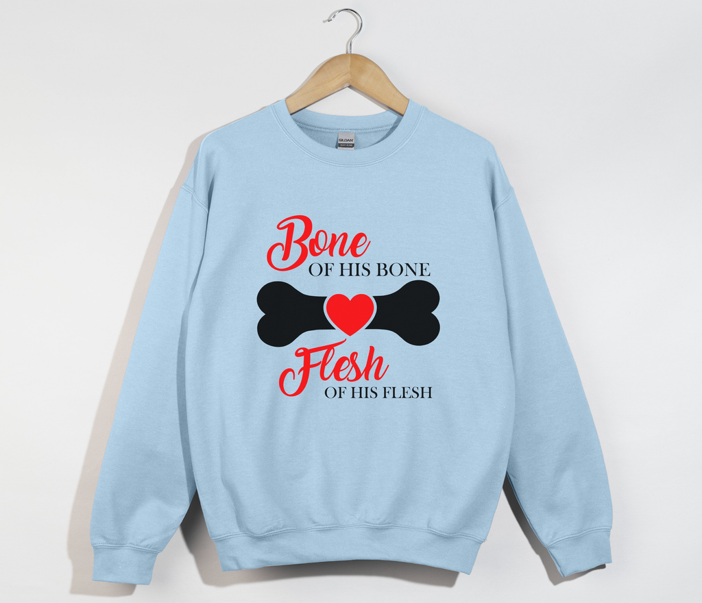 Bone Of His Bone, Flesh Of His Flesh – Christian Sweatshirt