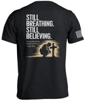 T-shirt Still Breathing-Still Believing