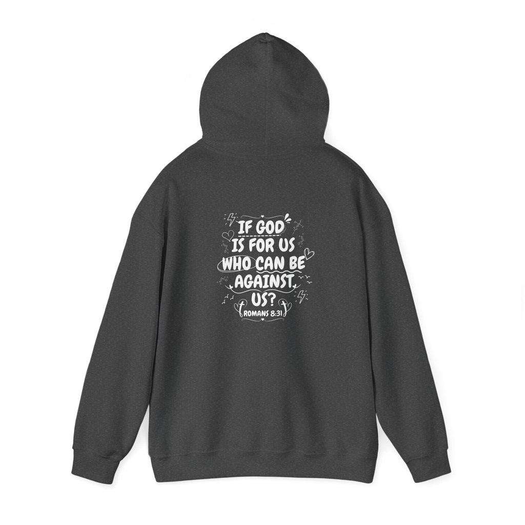 If God Is For Us, Who Can Be Against Us - Front And Back Printed Hoodie