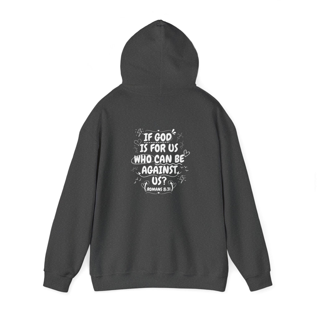 If God Is For Us, Who Can Be Against Us - Front And Back Printed Hoodie