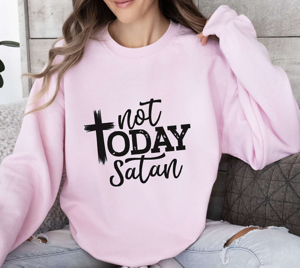 Not Today Satan - Women's Sweatshirt