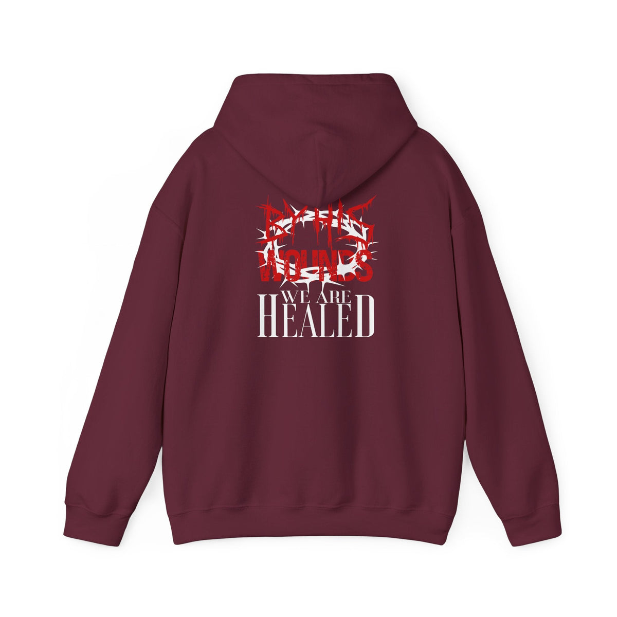 By His Wounds We Are Healed - Christian Hoodie