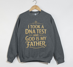 God Is My Father -  Christian Sweatshirt
