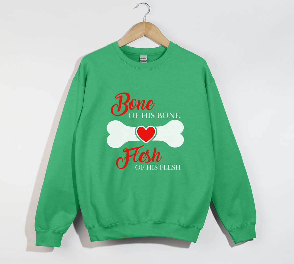 Bone Of His Bone, Flesh Of His Flesh – Christian Sweatshirt