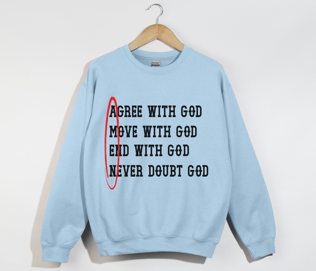 AMEN: Agree, Move, End, Never Doubt God - Christian Sweatshirt