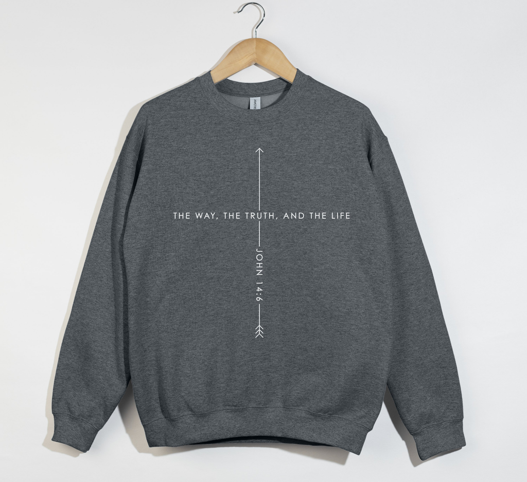 The Way, The Truth And The Life - Christian Sweatshirt