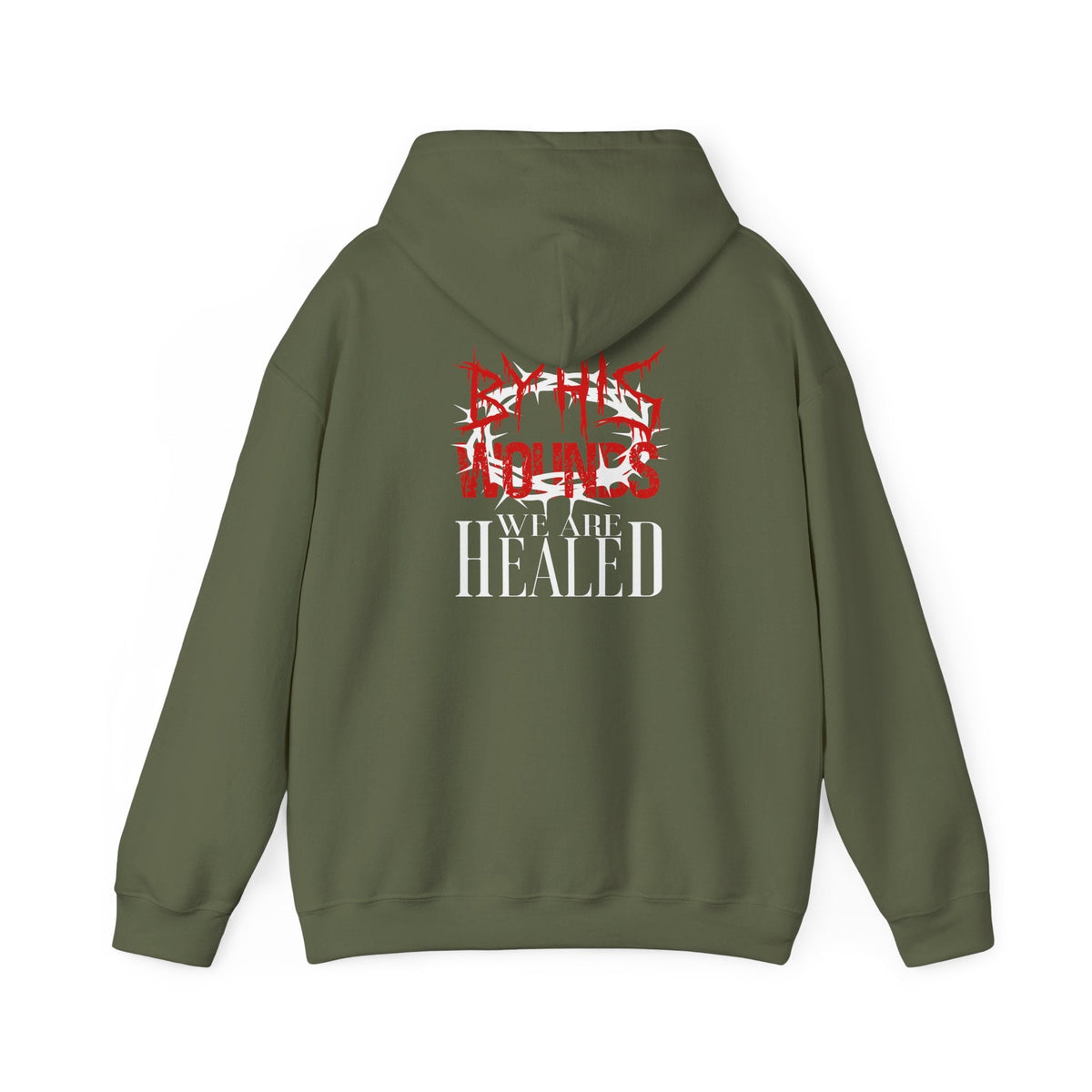 By His Wounds We Are Healed - Christian Hoodie