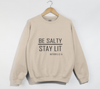 Be Salty Stay Lit - Christian Sweatshirt