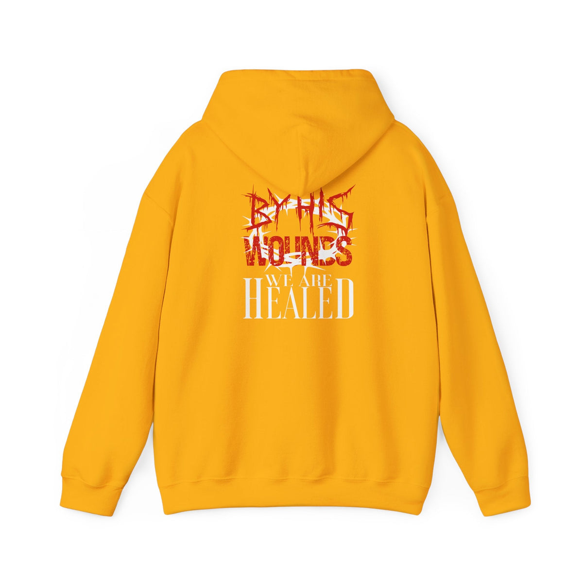 By His Wounds We Are Healed - Christian Hoodie