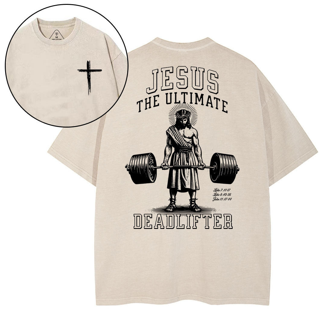 Jesus The Ultimate Deadlifter Christian Washed T-Shirt