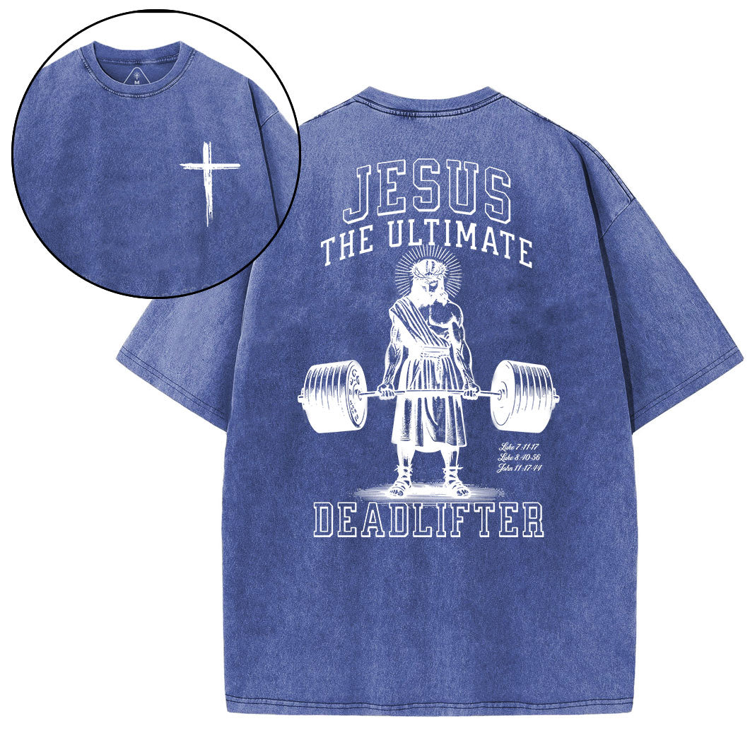 Jesus The Ultimate Deadlifter Christian Washed T-Shirt
