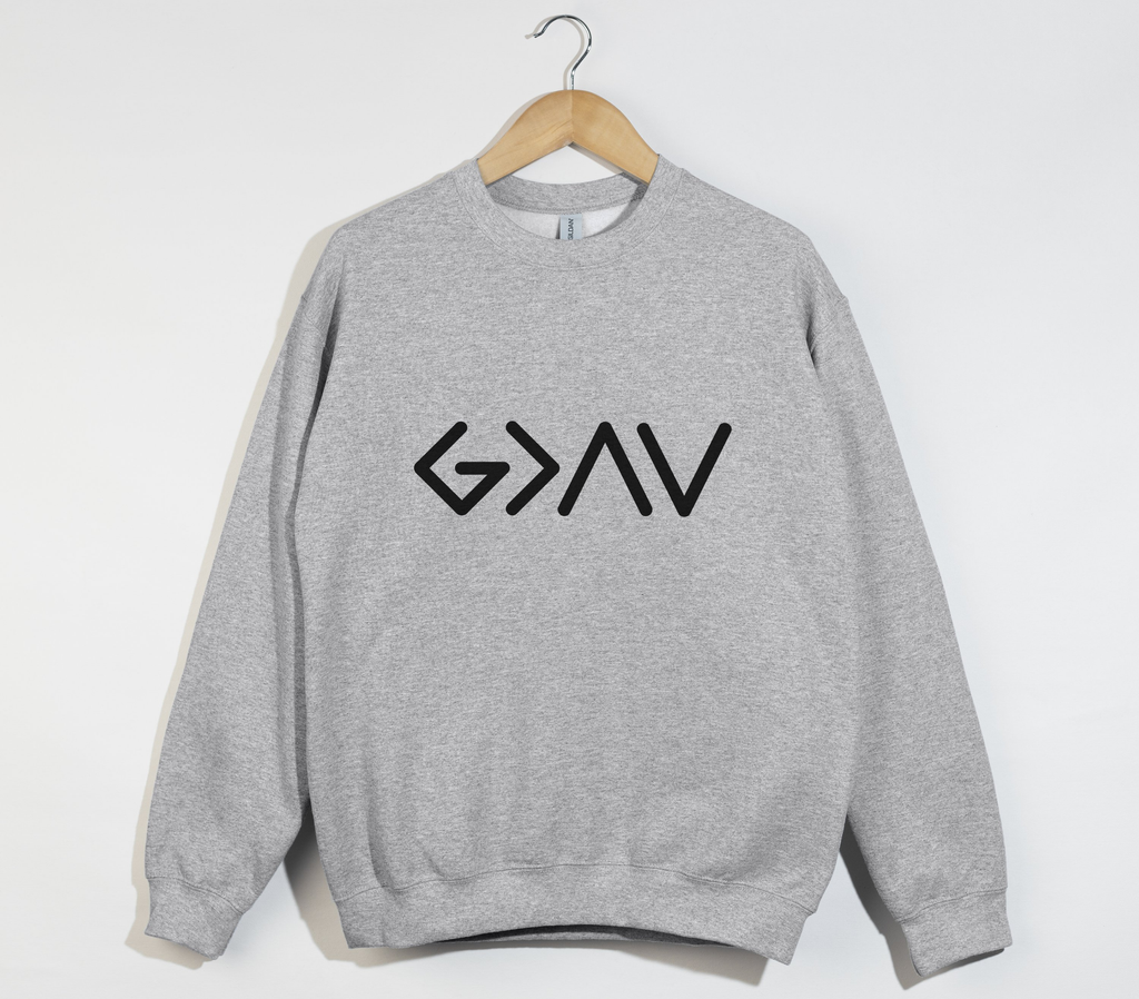 God Is Greater Than Highs And Lows - Sweatshirt