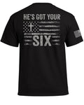 He's Got Your Six T-Shirt