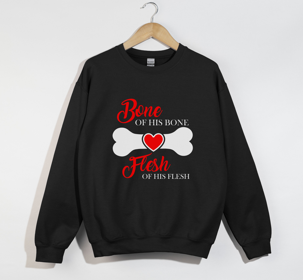 Bone Of His Bone, Flesh Of His Flesh – Christian Sweatshirt