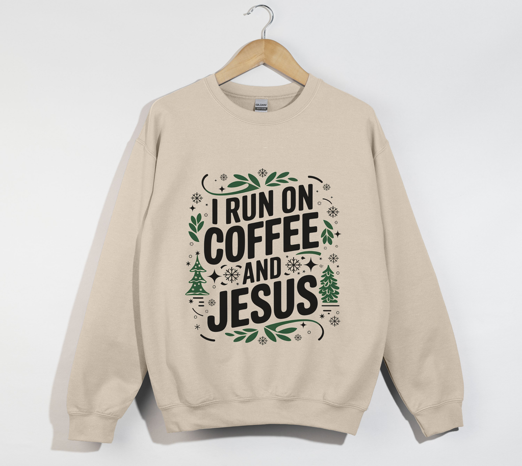 I Run On Coffee And Jesus - Christmas Sweatshirt