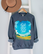God Is Good All The Time - Sweatshirt