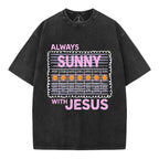 Always Sunny With Jesus Christian Washed T-Shirt