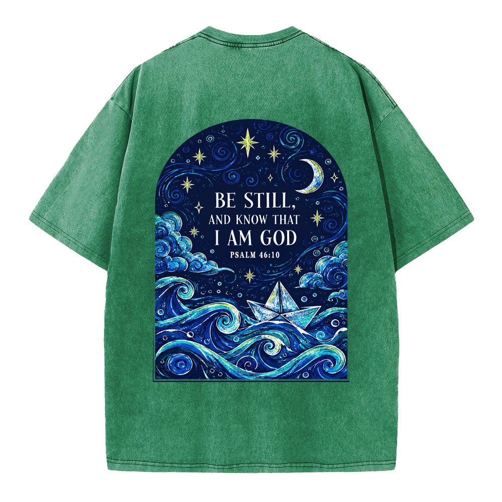Be Still And Know That I Am God Christian Washed T-Shirt