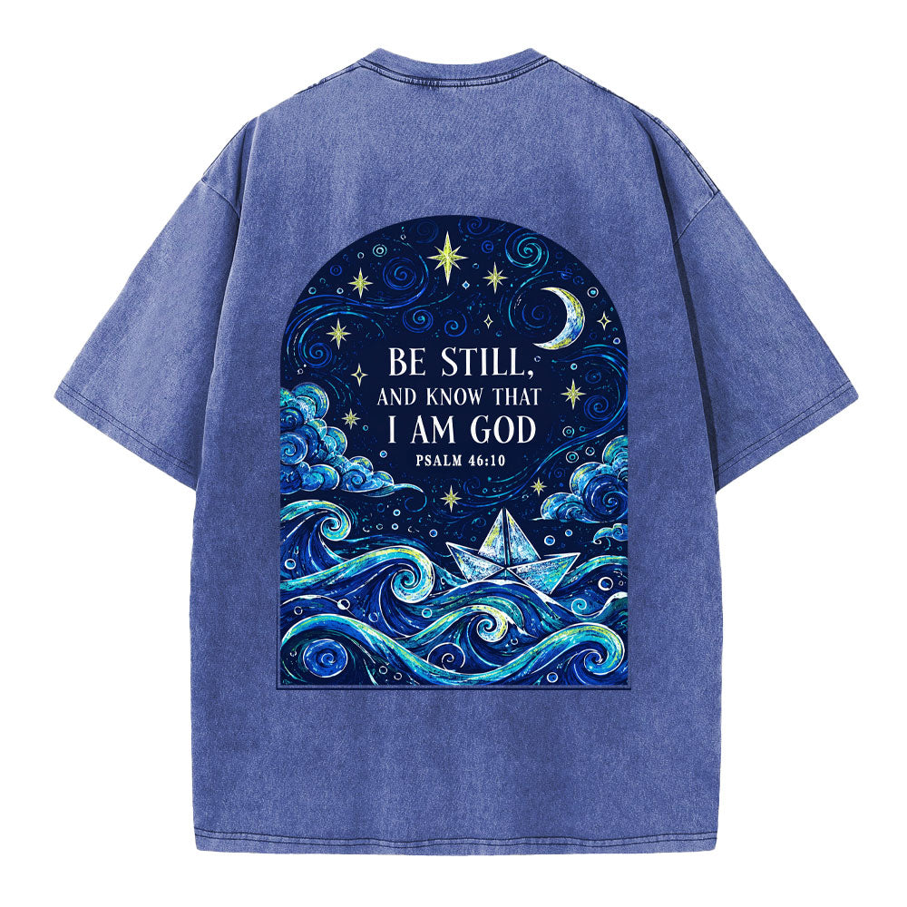 Be Still And Know That I Am God Christian Washed T-Shirt