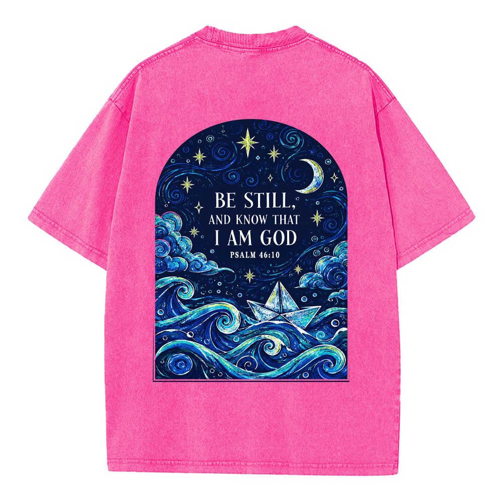 Be Still And Know That I Am God Christian Washed T-Shirt