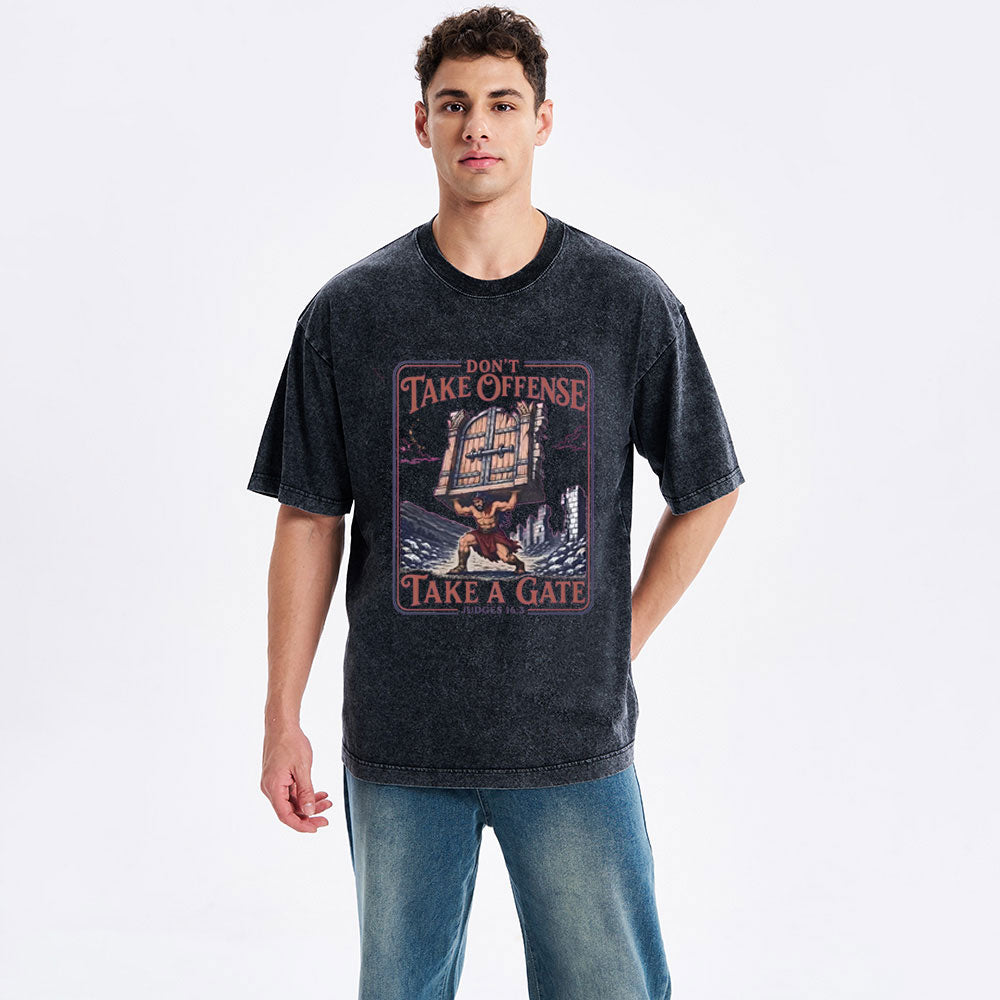 Don't Take Offense Take A Gate Christian Washed T-Shirt